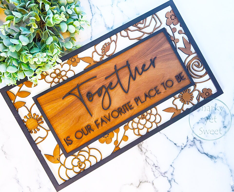 Together Is Our Favorite Place to Be, Layered Wood Sign, Housewarming Gift, Home Decor, foyer decor, gift for mom, bedroom wall art