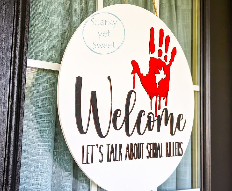 Let's talk about serial killers door hanger, welcome serial killers sign, Halloween decor, gift, welcome door hanger, crime, door decor