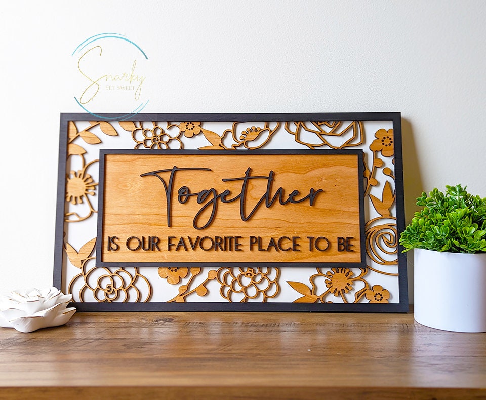 Together Is Our Favorite Place to Be, Layered Wood Sign, Housewarming Gift, Home Decor, foyer decor, gift for mom, bedroom wall art