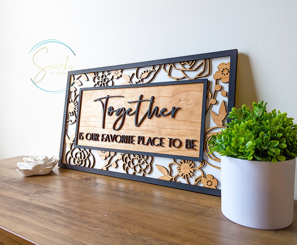 Together Is Our Favorite Place to Be, Layered Wood Sign, Housewarming Gift, Home Decor, foyer decor, gift for mom, bedroom wall art