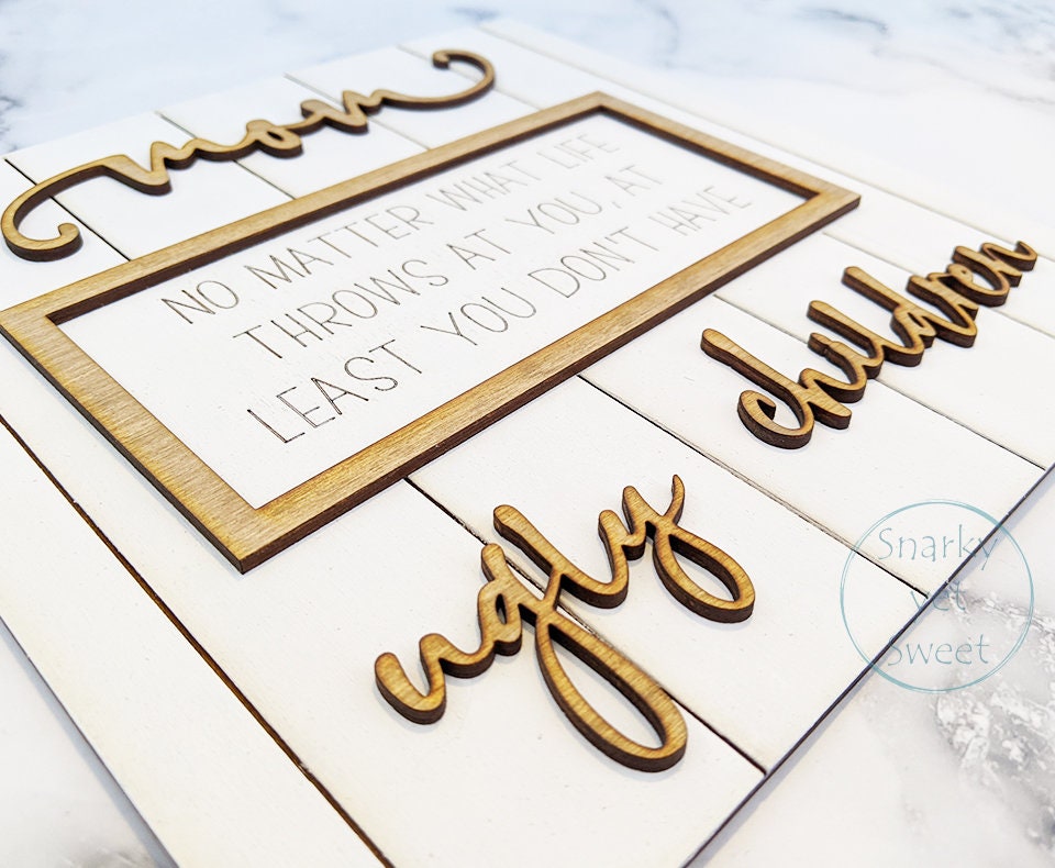 Mom Ugly Children Wood Sign, Mother's Day gift, laser cut
